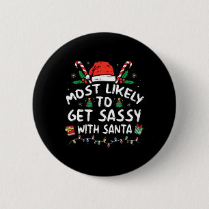 Most Likely To Get Sy With Santa Christmas Matchin 6 Cm Round Badge