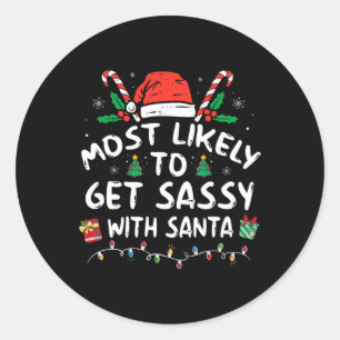 Most Likely To Get Sy With Santa Christmas Matchin Classic Round Sticker
