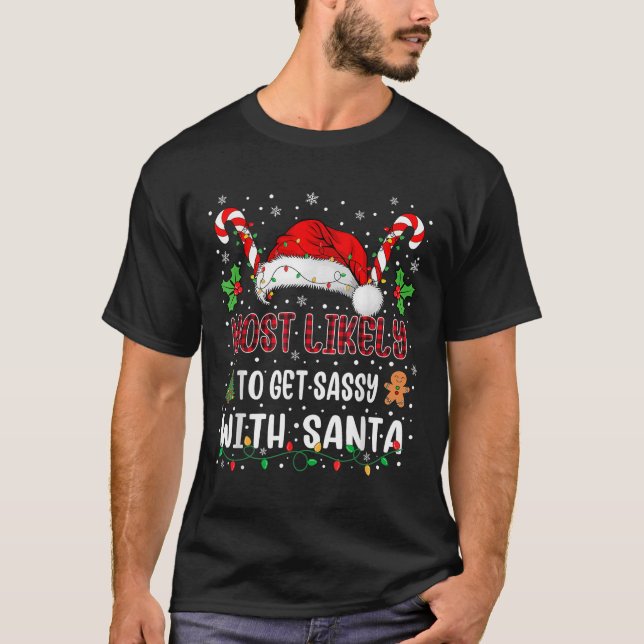 Most Likely To Get Sy With Santa Family Xmas Match T-Shirt (Front)