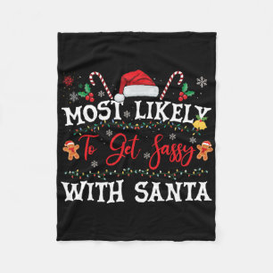Most Likely To Get Sy With Santa Fun Christmas Fam Fleece Blanket