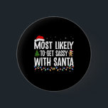 Most Likely To Get Sy With Santa Fun Family Christ 6 Cm Round Badge<br><div class="desc">Most Likely To Get Sy With Santa Fun Family Christmas 1</div>