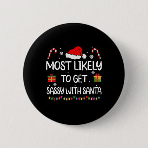 Most Likely To Get Sy With Santa Fun Family Christ 6 Cm Round Badge