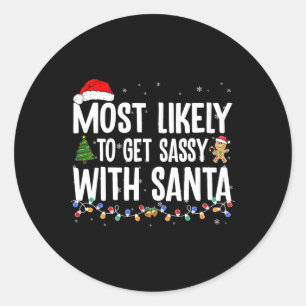 Most Likely To Get Sy With Santa Fun Family Christ Classic Round Sticker