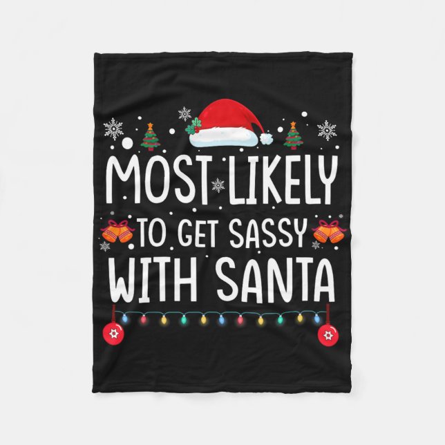 Most Likely To Get Sy With Santa Fun Family Christ Fleece Blanket (Front)