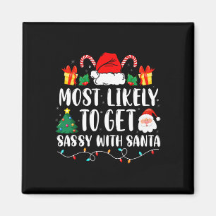Most Likely To Get Sy With Santa Fun Family Christ Magnet