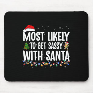 Most Likely To Get Sy With Santa Fun Family Christ Mouse Pad