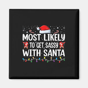 Most Likely To Get Sy With Santa Funny Christmas F Magnet