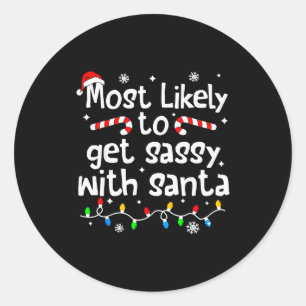 Most Likely To Get Sy With Santa Funny Christmas M Classic Round Sticker
