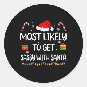 Most Likely To Get Sy With Santa Funny Family Chri Classic Round Sticker