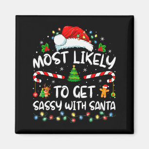 Most Likely To Get Sy With Santa Funny Family Chri Magnet