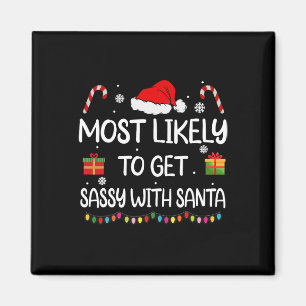 Most Likely To Get Sy With Santa Funny Family Chri Magnet