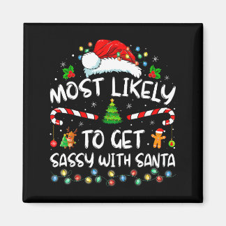Most Likely To Get Sy With Santa Funny Family Chri Magnet