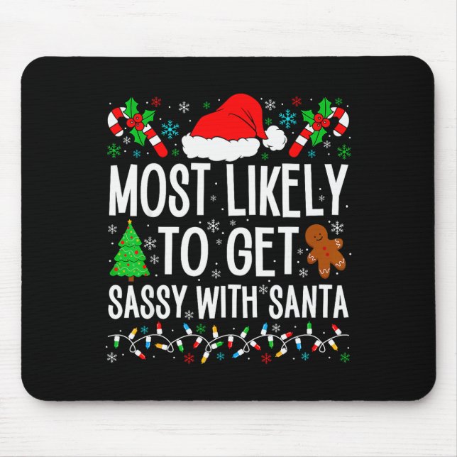 Most Likely To Get Sy With Santa Funny Family Chri Mouse Pad (Front)