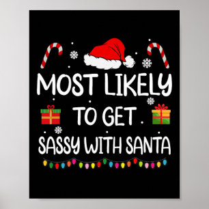 Most Likely To Get Sy With Santa Funny Family Chri Poster