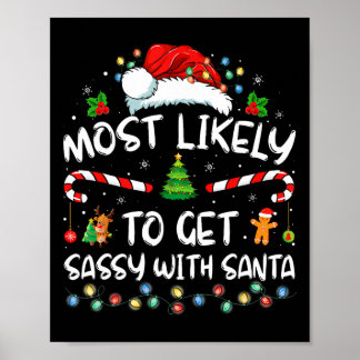 Most Likely To Get Sy With Santa Funny Family Chri Poster