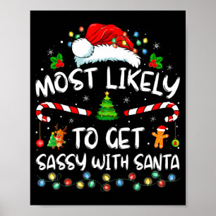 Most Likely To Get Sy With Santa Funny Family Chri Poster