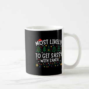 Most Likely To Get Sy With Santa Matching Christma Coffee Mug