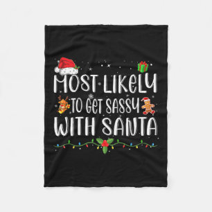 Most Likely To Get Sy With Santa Matching Christma Fleece Blanket