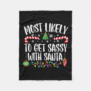 Most Likely To Get Sy With Santa Matching Christma Fleece Blanket