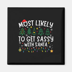 Most Likely To Get Sy With Santa Matching Christma Magnet