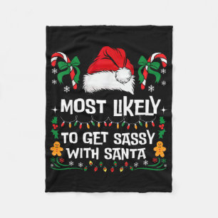 Most Likely To Get Sy With Santa Matching Family Fleece Blanket