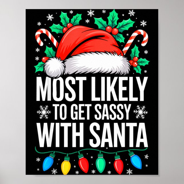Most Likely To Get Sy With Santa Shirt Family Chri Poster (Front)