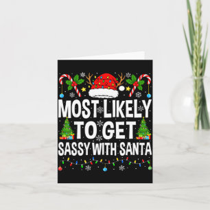 Most Likely To Get Sy With Santa Xmas Matching Chr Card