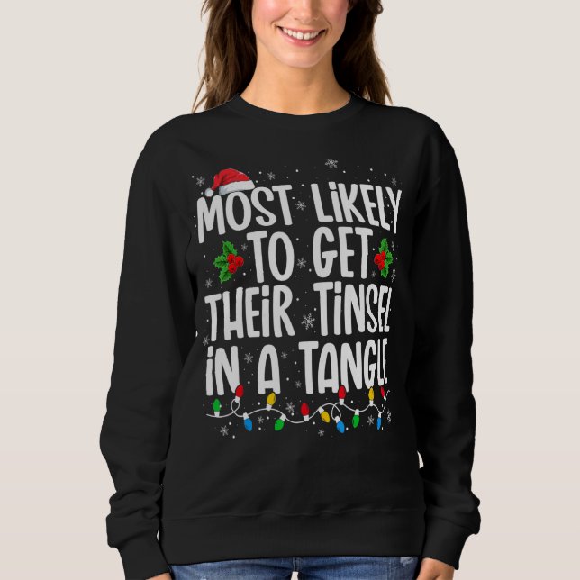 Most Likely To Get Their Tinsel In A Tangle  Chris Sweatshirt (Front)