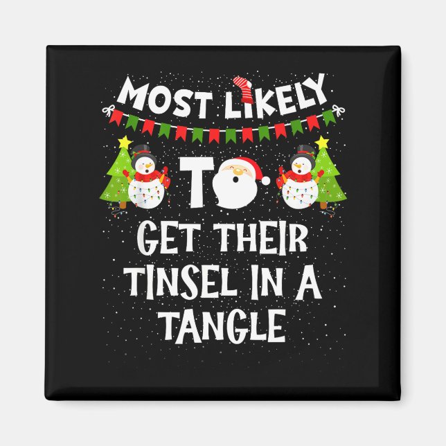 Most Likely To Get Their Tinsel In A Tangle Christ Magnet (Front)