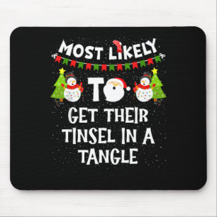 Most Likely To Get Their Tinsel In A Tangle Christ Mouse Pad