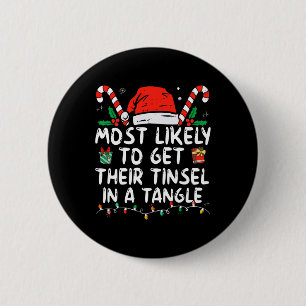 Most Likely To Get Their Tinsel In A Tangle Family 6 Cm Round Badge