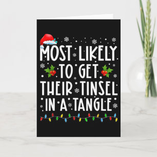 Most Likely To Get Their Tinsel In A Tangle Family Card