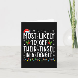 Most Likely To Get Their Tinsel In A Tangle Family Card