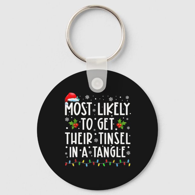 Most Likely To Get Their Tinsel In A Tangle Family Key Ring (Front)