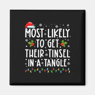 Most Likely To Get Their Tinsel In A Tangle Family Magnet