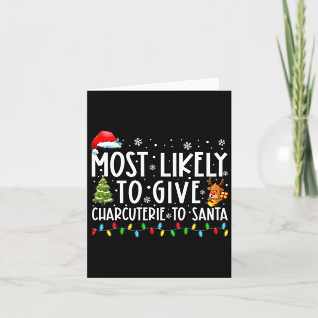 Most Likely To Give Charcuterie To Santa Family Ch Card (Front)