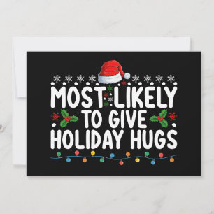 Most Likely To Give Holiday Hugs Christmas Family Invitation