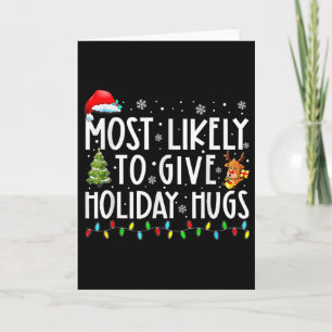 Most Likely To Give Holiday Hugs Family Christmas Card