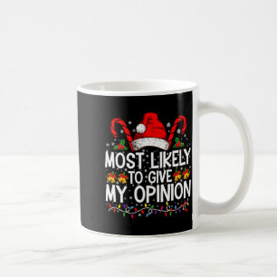 Most Likely To Give My Onion Funny Christmas Coffee Mug
