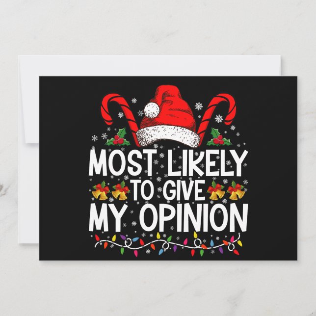 Most Likely To Give My Opinion Funny Christmas Invitation (Front)