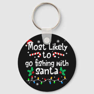 Most Likely To Go Fishing With Santa Christmas Mat Key Ring