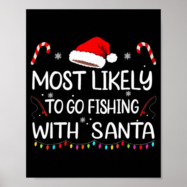Most Likely To Go Fishing With Santa Family Christ Poster (Front)