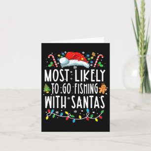 Most Likely To Go Fishing With Santa Fishing Lover Card