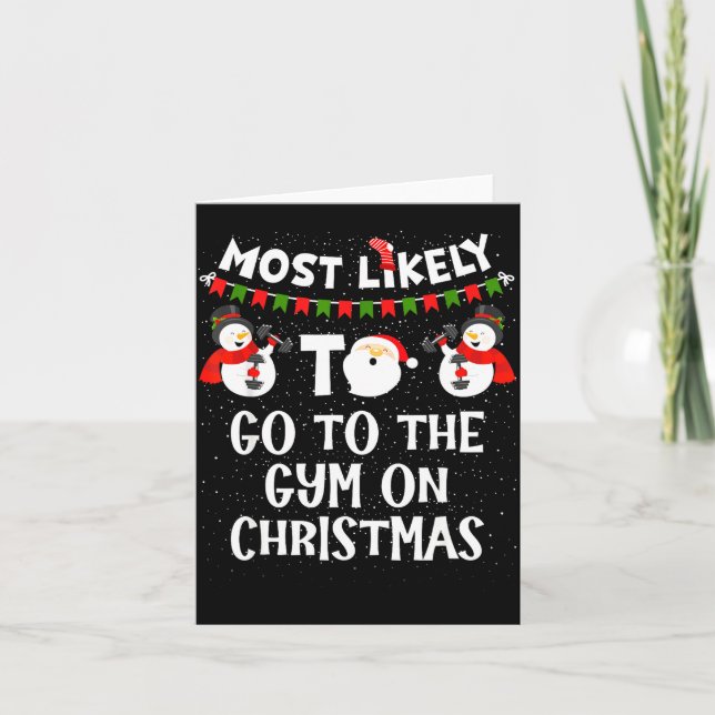 Most Likely To Go Gym On Christmas Funny Family Sn Card (Front)