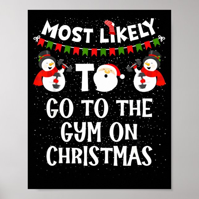 Most Likely To Go Gym On Christmas Funny Family Sn Poster (Front)