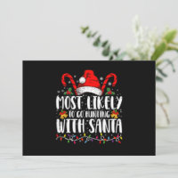 Most Likely To Go Hunting With Santa Hunt Xmas