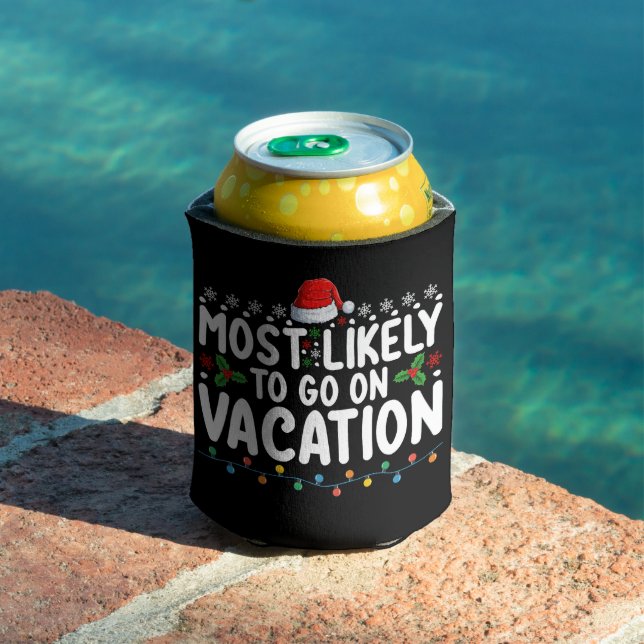 Most Likely To Go On Vacation Christmas Family Can Cooler (In Situ Pool)