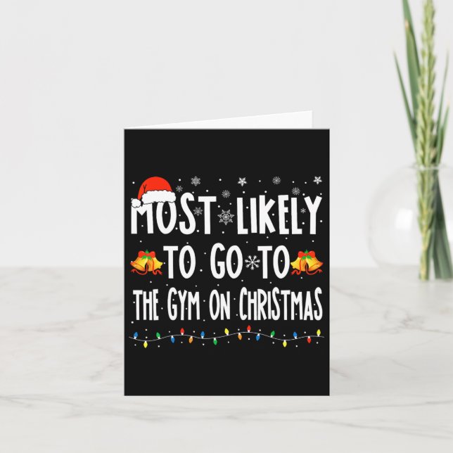 Most Likely To Go To Gym On Christmas Bodybuilding Card (Front)