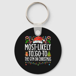 Most Likely To Go To Gym On Christmas Bodybuilding Key Ring