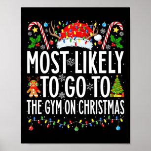 Most Likely To Go To Gym On Christmas Bodybuilding Poster